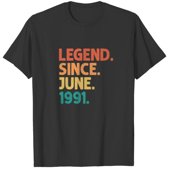 31St Birthday Legend Since June 1991 31 Years Old T-shirt