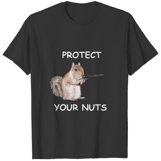 Squirrel Protect Your Nuts | Funny Rude Quote Sayi T-shirt