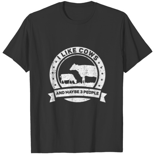 I Like Cows And Maybe 3 People Farm Lover Cow Anim T-shirt