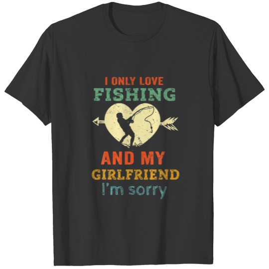 Funny Boyfriend Girlfriend Fishing Couple Fisherma T-shirt