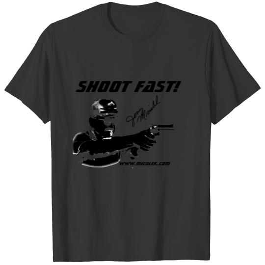 Jerry Miculek "Shoot Fast" official T-shirt