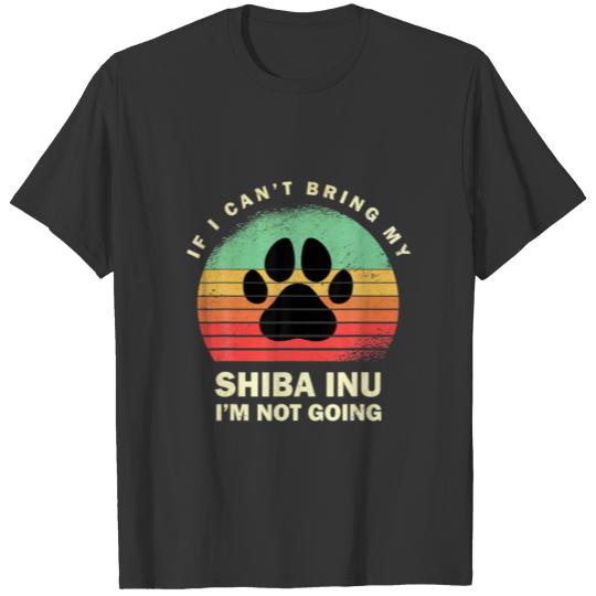 Retro If I Cant Bring My Shiba Inu Im Not Going Sh T-shirt