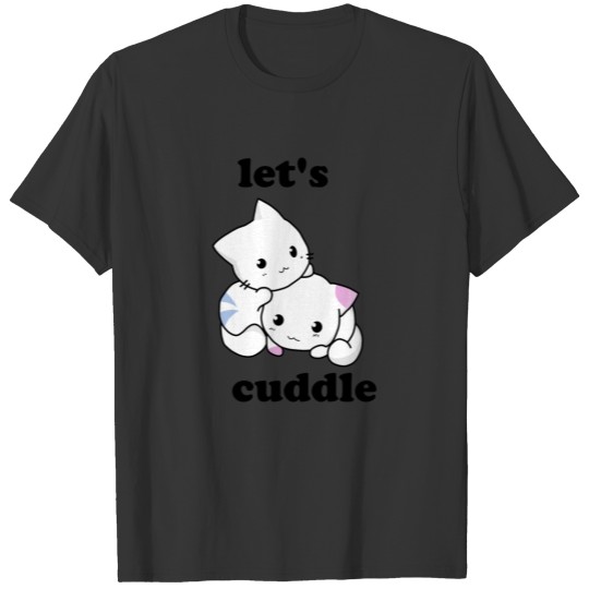 let's cuddle. cute kitten . T-shirt