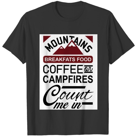 mountains coffe, humor coffee gift T-shirt
