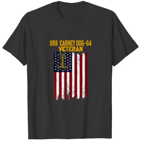 USS Carney DDG-64 Destroyer Veterans Day Father's T-shirt