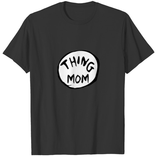 Womens Thing Mom Women - Mother's Day Gift T T-shirt