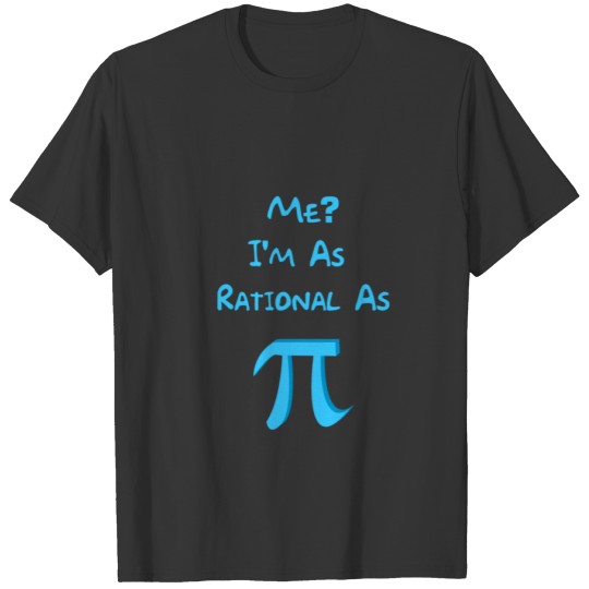 Rational As Pi T-shirt