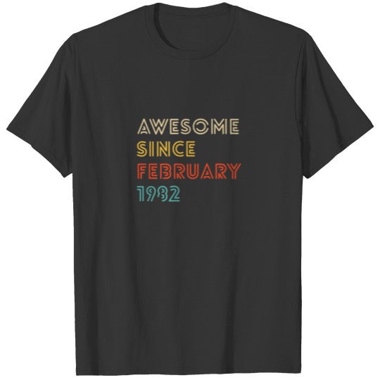 40 Year Old Awesome Since February 1982 Gift 40Th T-shirt