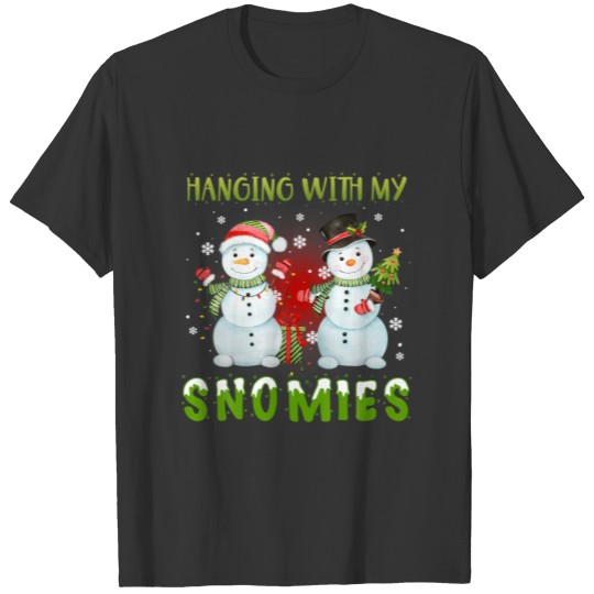 Hanging With My Snowmies Funny Snowman Ugly Christ T-shirt