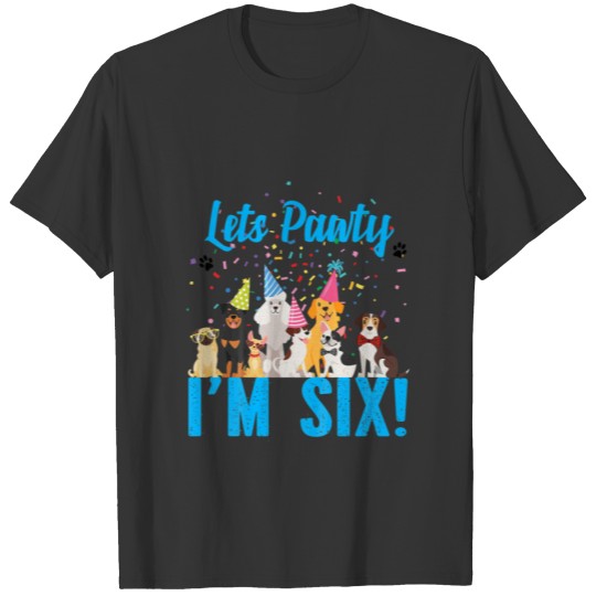 Kids Lets Pawty I'm SIX! Puppy Dog Themed Birthday T-shirt