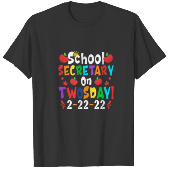 School Secretary On Twosday 2-22-22 School Secreta T-shirt
