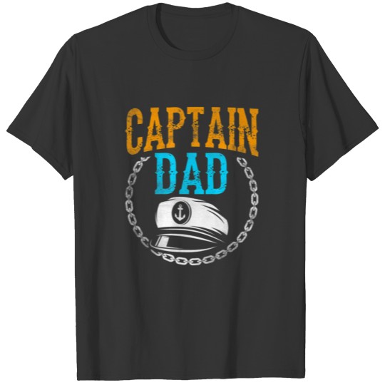 Captain Dad Ship Boat Boating Yacht Father Daddy P T-shirt