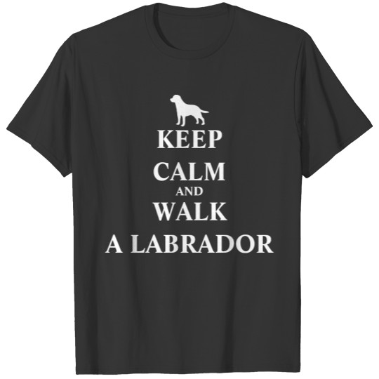 Keep Calm & Walk a Labrador fun T-shirt