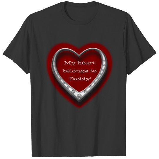 My Heart Belongs to Daddy Heart Wo T-shirt