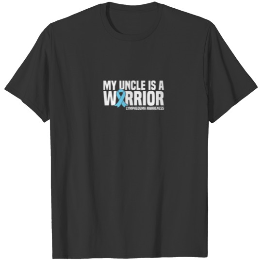 My Uncle Is A Warrior Lymphedema Awareness T-shirt
