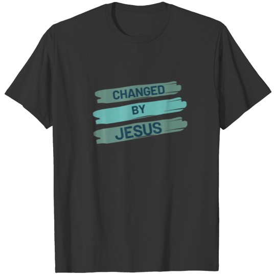 Changed By Jesus Inspirational Christian T-shirt