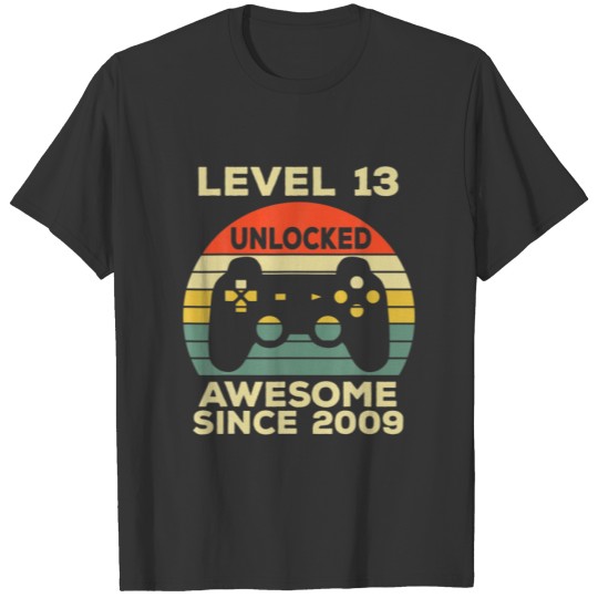 Level 13 Unlocked Birthday 13 Years Old Awesome Si T-shirt