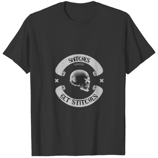 Skull Snitches Get Stitches T-shirt
