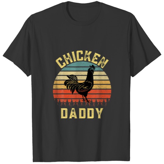 Little Chicken Daddy Funny For Poultry Farmers Chi T-shirt