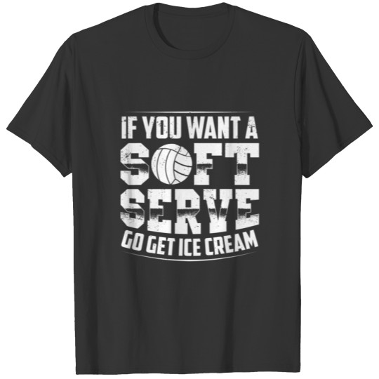 Funny If You Want A Soft Serve Go Get Ice Cream Vo T-shirt