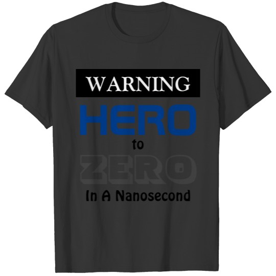 Fun Hero to Zero T-shirt