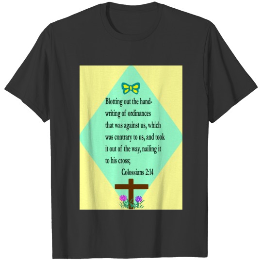 Colossians2:14 T-shirt