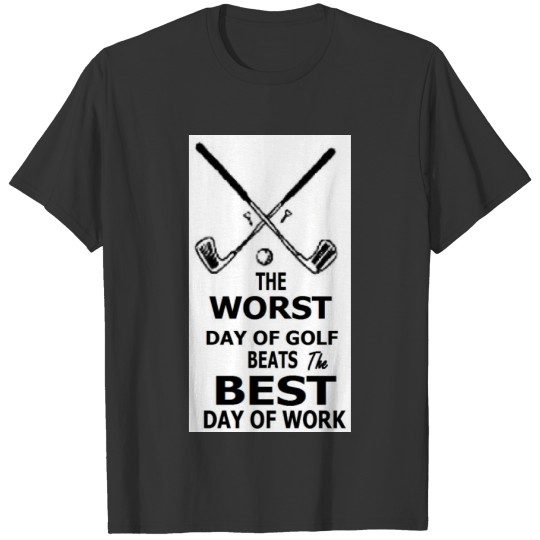 GOLF 'THE WORST DAY AT GOLF BEATS' T-shirt