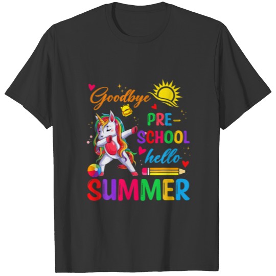 Goodbye Preschool Hello Summer Cute Dabbing Unicor T-shirt