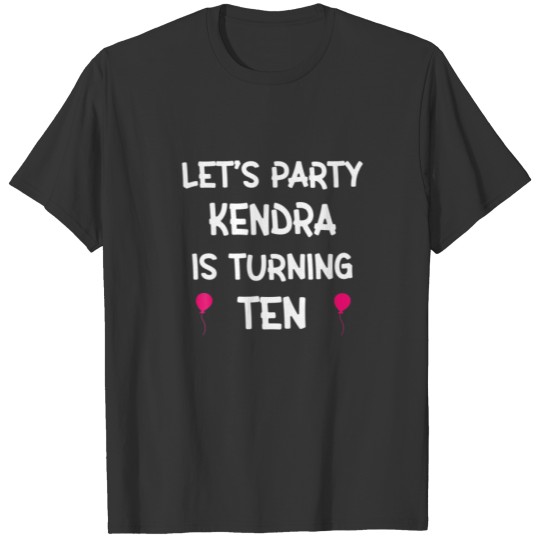 Kendra Tenth Birthday With Name 10 Year Old T-shirt