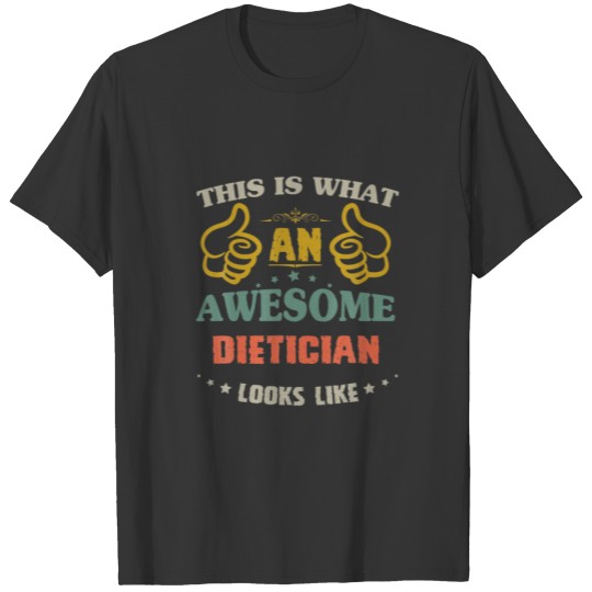 This Is What An Awesome Dietician Looks Like Retro T-shirt