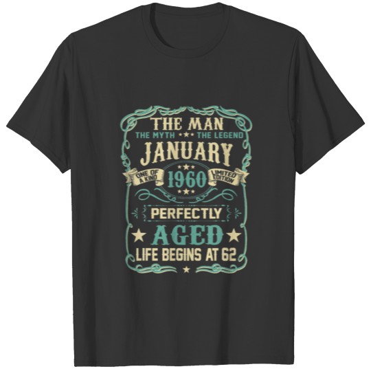 62Th Birthday The Man Myth Legend Born In JANUARY T-shirt