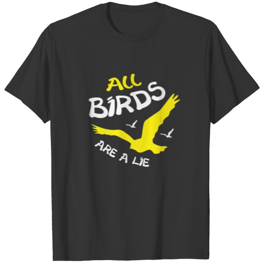 All Birds Are A Lie Black T-shirt