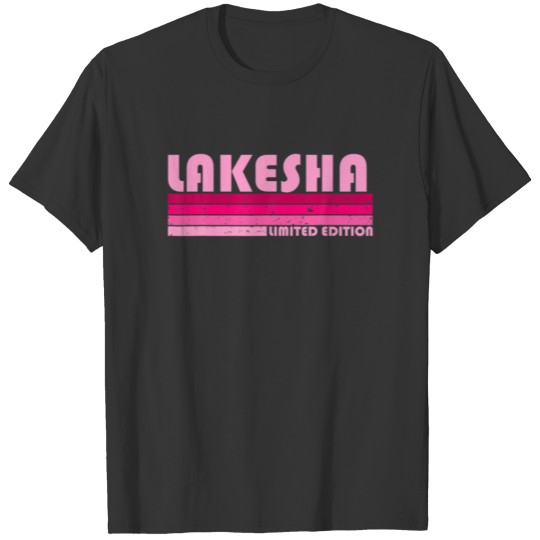 LAKESHA Name Personalized Retro Vintage 80S 90S Bi T-shirt