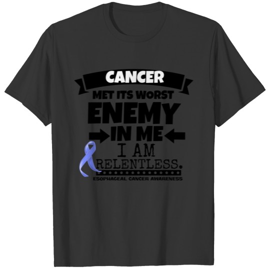 Esophageal Cancer Met Its Worst Enemy in Me T-shirt