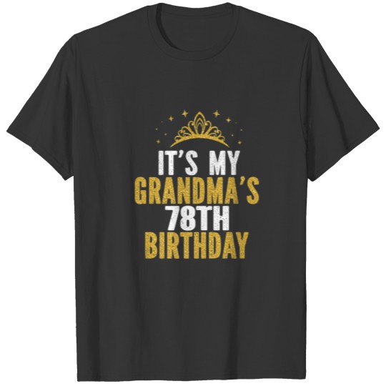 It's My Grandma's 78Th Birthday 78 Years Old Wo T-shirt