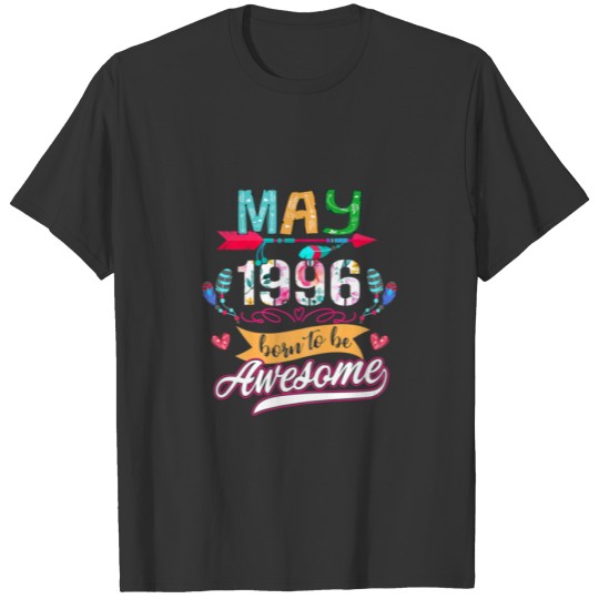 Womens 26 Years Old May 1996 26 Born To Be Awesome T-shirt