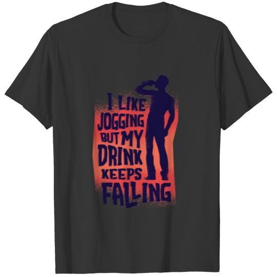 I Like JOGGING But My BEER keeps Falling Funny T-shirt