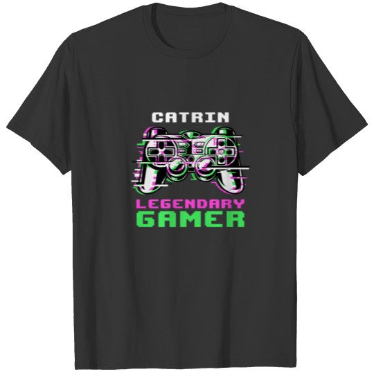 Catrin - Legendary Gamer - Personalized T-shirt