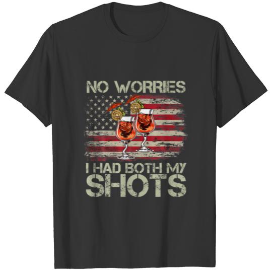 No Worries I Had Both My Shots Funny Cocktail Drin T-shirt