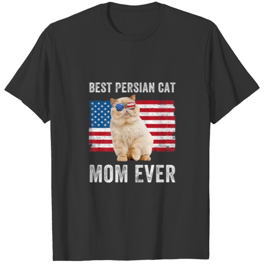 Womens Persian Cat Mom American Flag Cat Lover Own T-shirt