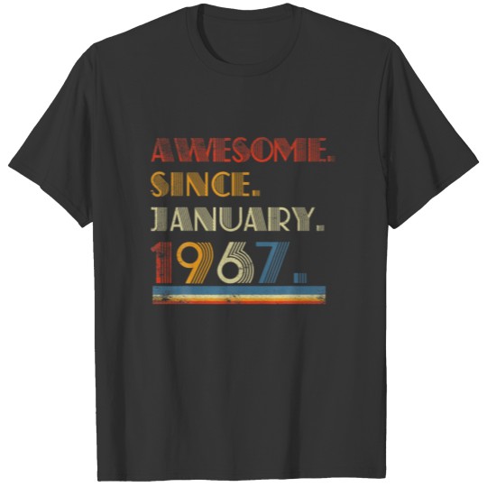 Born January 1967 Awesome Since January 1967 55 Ye T-shirt