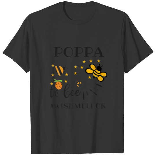 Poppa To Be Pregnancy Announcement Bee Keeper Funn T-shirt