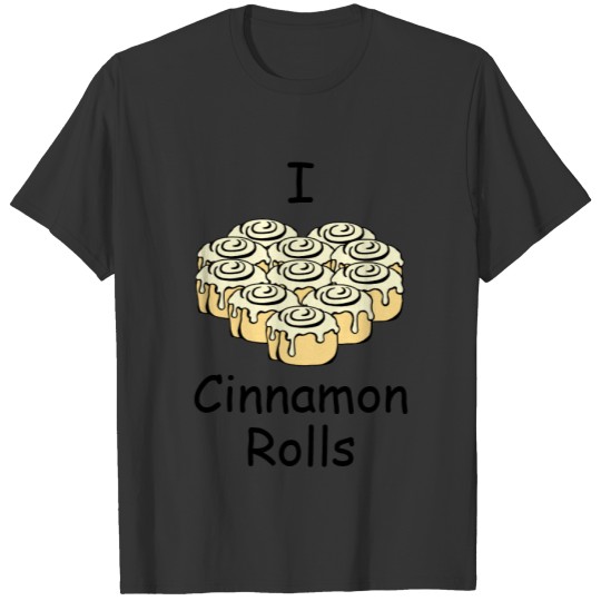I Heart Cinnamon Rolls Sweet Love Buns Cartoon T-shirt