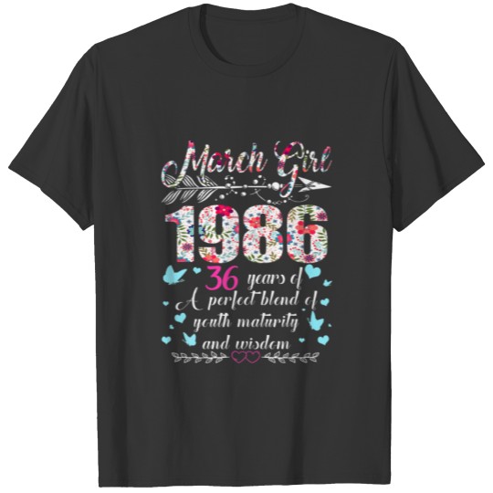 March Girl 1986 T 36Th Birthday Gifts 36 Years Old T-shirt