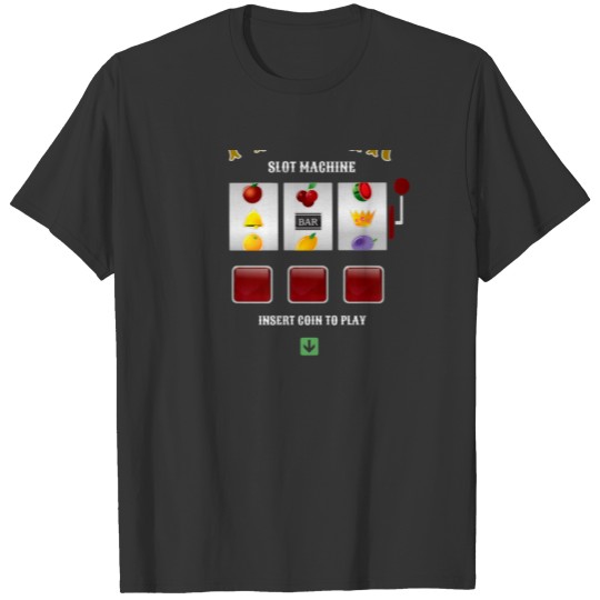 Funny Proper Slot Machine One Arm Bandit T-shirt