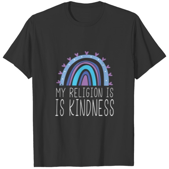 My Religion Is Kindness Rainbow T-shirt