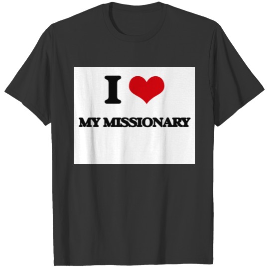 I Love My Missionary T-shirt