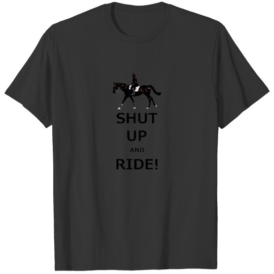 Funny Shut Up and Ride Horse T-shirt