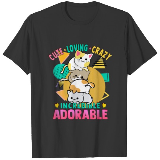 Cat Kitten Pile - Cute Kawaii - Loving Crazy Adora T-shirt