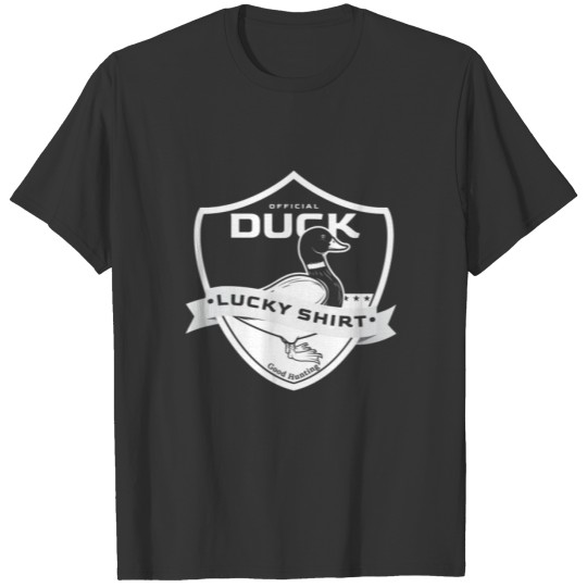 Duck Hunter Lucky For Duck Hunting T-shirt